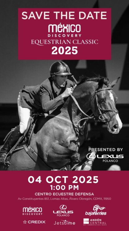 Todo listo para el México Discovery Equestrian Classic 2025 presentado por Lexus Polanco