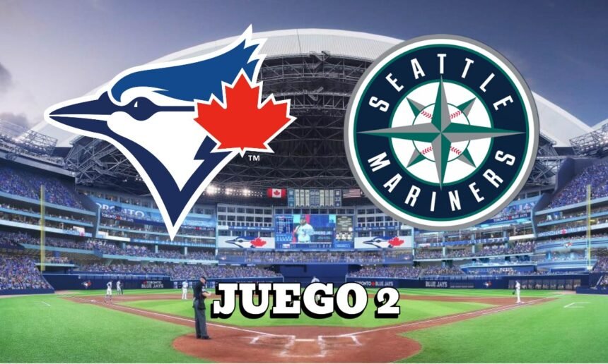 Blue Jays vs Mariners Juego 2 Marcador EN VIVO