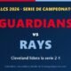 Gráfico de la ALCS 2026: Guardians vs Rays, serie 2-1 a favor de Cleveland