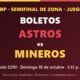 Boletos Astros vs Mineros, Juego 1 de la semifinal de zona de la LNBP, desde 290 pesos