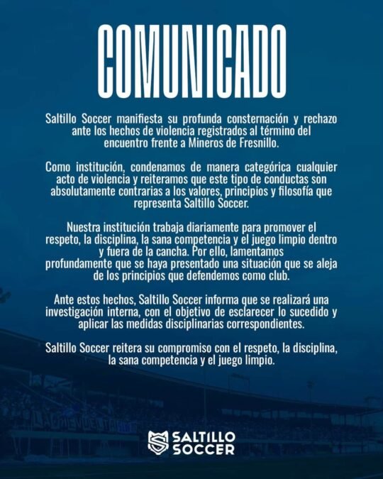Comunicado de Saltillo Soccer sobre los hechos de violencia al término del partido ante Mineros de Fresnillo.
