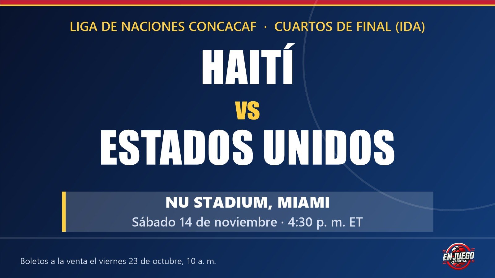 Tarjeta de En Juego Deportes: Haití vs Estados Unidos en el Nu Stadium de Miami, sábado 14 de noviembre a las 4:30 p. m. ET, por la Liga de Naciones de la Concacaf