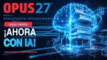 Portada del spot de OPUS 27 Presupuesto Programable, nueva versión con IA, con un cerebro digital y un edificio en tonos azules.